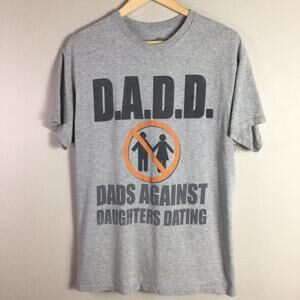 Dads Against Daughters Dating DADD MADD T Shirt Gray Large